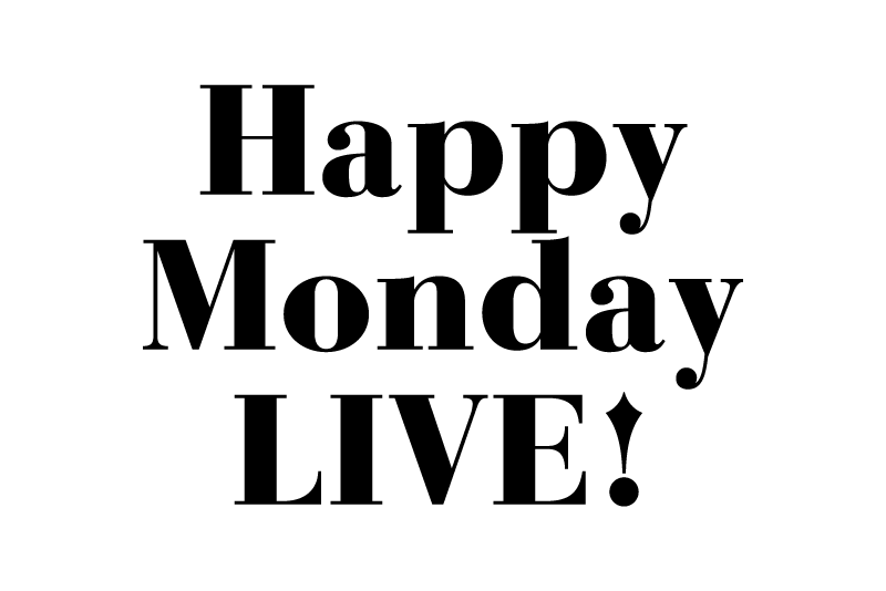 Happy Monday LIVE!